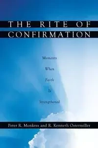 The Rite of Confirmation - Peter R. Monkres