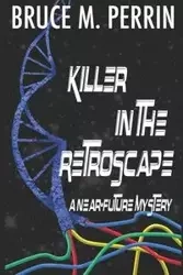 Killer in the Retroscape - Bruce M. Perrin