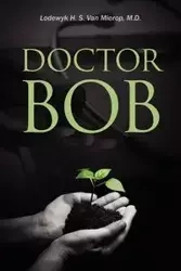 Doctor Bob - Van Mierop MD Lodewyk