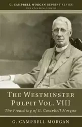 The Westminster Pulpit vol. VIII - Morgan G. Campbell
