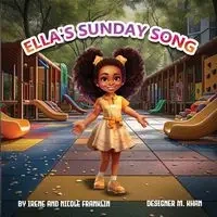 Ella's Sunday Song - Franklin Nicole