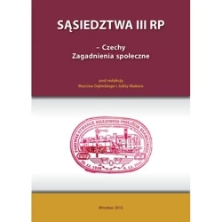 Sąsiedztwa III RP - Czechy zagadnienia społeczne - PRACA ZBIOROWA