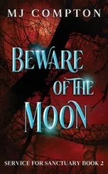 Beware of the Moon - Compton MJ