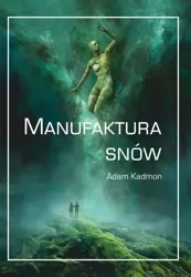 Manufaktura snów - Adam Kadmon