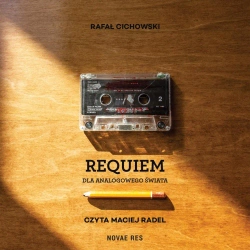 audiobook Requiem dla analogowego świata - Rafał Cichowski