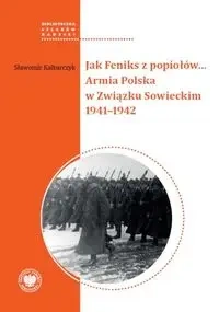 Jak Feniks z popiołów... - Sławomir Kalbarczyk