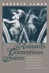 Ronsard's Contentious Sisters - Roberto Campo