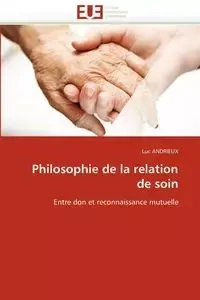 Philosophie de la relation de soin - ANDRIEUX-L