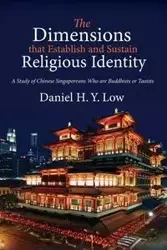 The Dimensions that Establish and Sustain Religious Identity - Daniel H. Low Y.