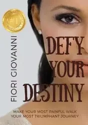 Defy Your Destiny - Giovanni Fiori