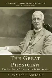 The Great Physician - Morgan G. Campbell