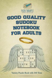 Good Quality Sudoku Notebook for Adults | Variety Puzzle Book with 240 Tests - Puzzle Therapist