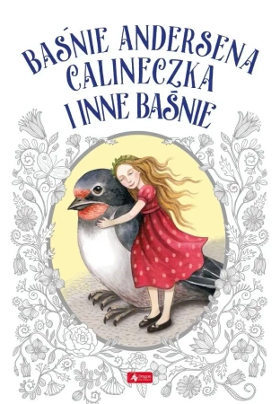 Baśnie Andersena. calineczka i inne baśnie - Hans Christian Andersen