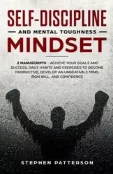 Self-Discipline and Mental Toughness Mindset - Stephen Patterson