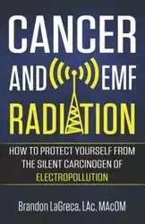 Cancer and EMF Radiation - Brandon LaGreca