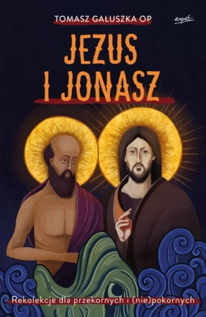 Jezus i Jonasz - Tomasz Gałuszka OP