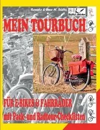 Mein Tour-Buch für E-Bikes & Fahrräder mit Pack- und Radtour-Checklisten - Sültz Uwe H.