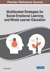 Multifaceted Strategies for Social-Emotional Learning and Whole Learner Education - McCray Carissa