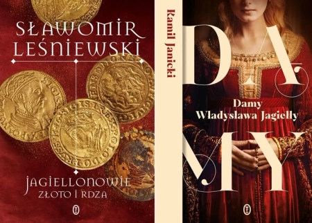 Damy Władysława Jagiełły + Jagiellonowie. Złoto i rdza - Kamil Janicki