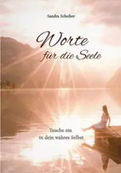Worte für die Seele - Sandra Scheiber