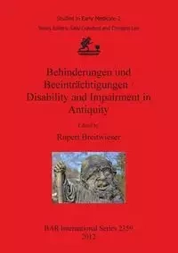 Behinderungen und Beeinträchtigungen / Disability and Impairment in Antiquity - Breitwieser Rupert