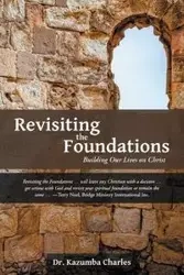 Revisiting the Foundations - Charles Dr. Kazumba