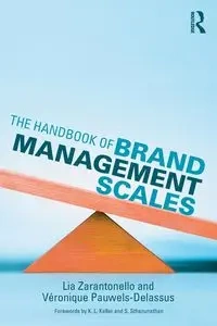 The Handbook of Brand Management Scales - Lia Zarantonello