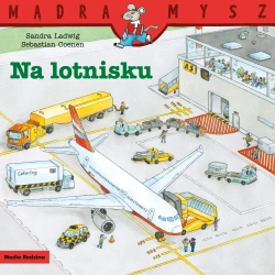 Mądra Mysz. Na lotnisku - Sandra Ladwig, Sebastian Coenen