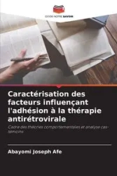 Caractérisation des facteurs influençant l'adhésion à la thérapie antirétrovirale - Joseph Afe Abayomi