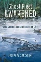 Ghost Fleet Awakened - Joseph W. Zarzynski