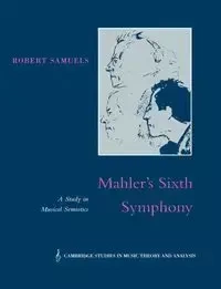 Mahler's Sixth Symphony - Robert Samuels