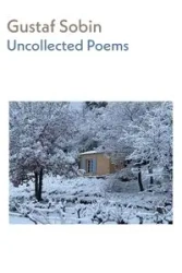 Uncollected Poems - Sobin Gustaf