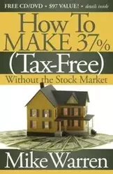 How To Make 37%, Tax-Free, Without the Stock Market - Warren Mike