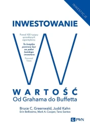 Inwestowanie w wartość. Od Grahama do Buffetta - Bruce C. N. Greenwald, Judd Kahn