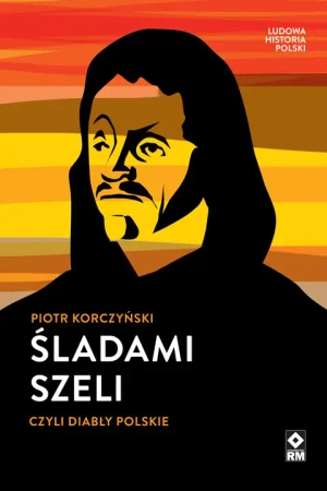 eBook Śladami Szeli - Piotr Korczyński epub mobi