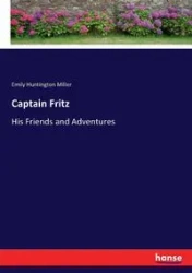 Captain Fritz - Emily Miller Huntington