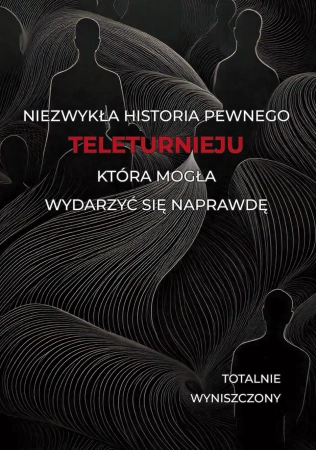Historia pewnego teleturnieju, która mogła... - Totalnie wyniszczony