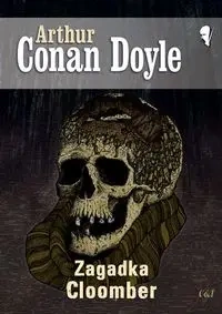 Zagadka Cloomber - Artur Doyle Conan