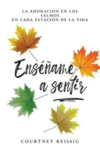 Enséñame a sentir - Courtney Reissig