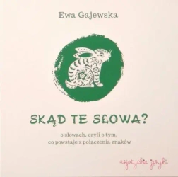 Skąd te słowa? - Ewa Gajewska