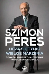 Liczą się tylko wielkie marzenia - Szimon Peres