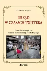 Urząd w czasach Twittera - Ks. Marek Łuczak
