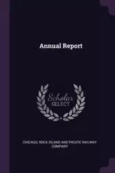 Annual Report - Chicago Rock Island And Pacific Railway