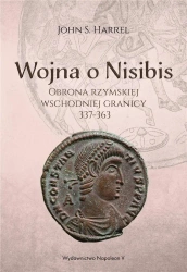 Wojna o Nisibis 337-363 - John S. Harrel