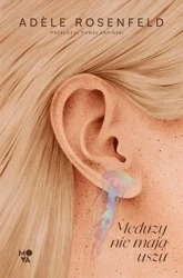 Meduzy nie mają uszu - Adle Rosenfeld