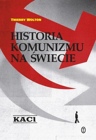 Historia komunizmu na świecie T.1 Kaci - Thierry Wolton, Michał Romanek