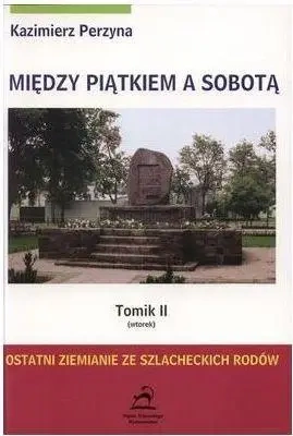 Między Piątkiem a Sobotą Tomik 1 Poniedziałek - Kaziemierz Perzyna