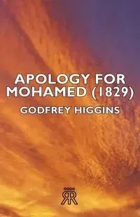 Apology for Mohamed (1829) - Higgins Godfrey