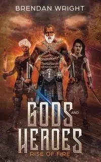 Gods and Heroes - Brendan Wright
