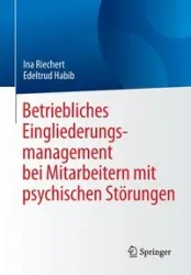 Betriebliches Eingliederungsmanagement bei Mitarbeitern mit psychischen Störungen - Ina Riechert